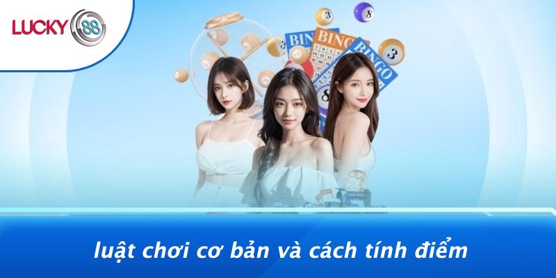 Luật Chơi Cơ Bản Và Cách Tính Điểm