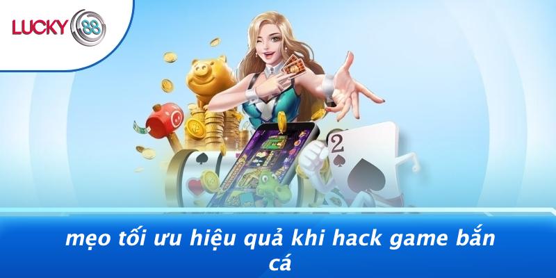 Hack Game Bắn Cá: Những Bí Quyết Tăng Điểm Nhanh Chóng Khiến Bạn Ngỡ Ngàng 3 Mẹo Tối Ưu Hiệu Quả Khi Hack Game Bắn Cá