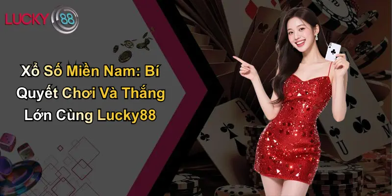 Xổ Số Miền Nam: Bí Quyết Chơi Và Thắng Lớn Cùng ku711 1 Xổ Số Miền Nam: Bí Quyết Chơi Và Thắng Lớn Cùng Lucky88